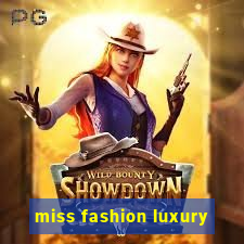 miss fashion luxury